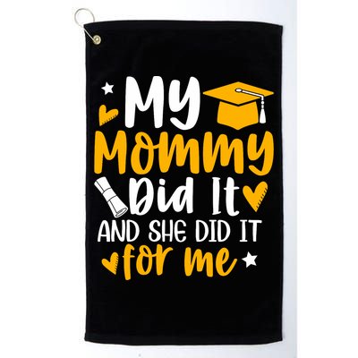 My Mommy Did It Graduation Graduated Mom Proud Children Golf Towel