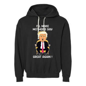 Make Mothers Day Great Again Mom Ltsp Donald Trump Garment-Dyed Fleece Hoodie