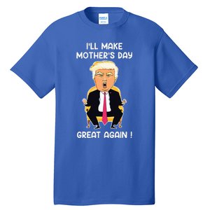 Make Mothers Day Great Again Mom Ltsp Donald Trump Tall T-Shirt