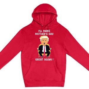 Make Mothers Day Great Again Mom Ltsp Donald Trump Premium Pullover Hoodie