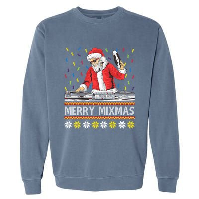 Merry Mixmas Dj Santa Claus Music Lovers Christmas Party Gift Garment-Dyed Sweatshirt