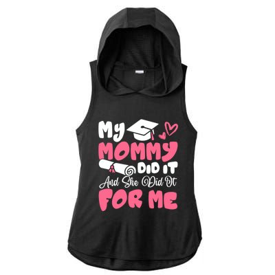 My Mommy Did It And She Did It Graduation Mom Proud Gift Ladies PosiCharge Tri-Blend Wicking Draft Hoodie Tank