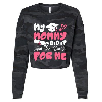 My Mommy Did It And She Did It Graduation Mom Proud Gift Cropped Pullover Crew