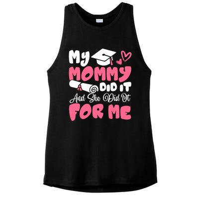 My Mommy Did It And She Did It Graduation Mom Proud Gift Ladies PosiCharge Tri-Blend Wicking Tank