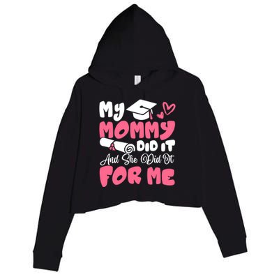 My Mommy Did It And She Did It Graduation Mom Proud Gift Crop Fleece Hoodie