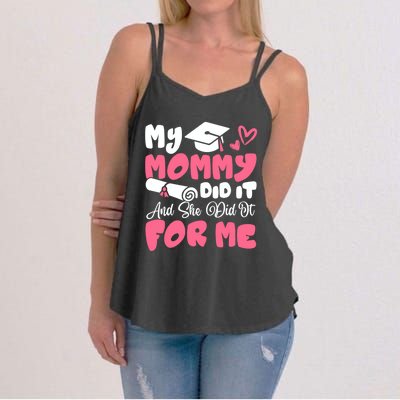 My Mommy Did It And She Did It Graduation Mom Proud Gift Women's Strappy Tank