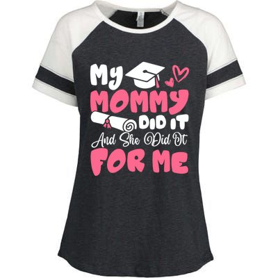 My Mommy Did It And She Did It Graduation Mom Proud Gift Enza Ladies Jersey Colorblock Tee