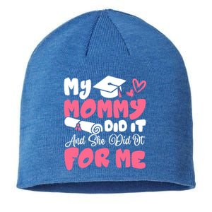 My Mommy Did It And She Did It Graduation Mom Proud Gift Sustainable Beanie