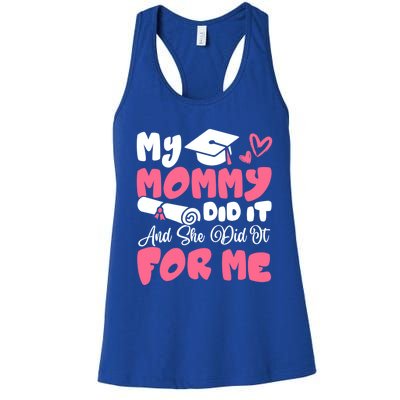 My Mommy Did It And She Did It Graduation Mom Proud Gift Women's Racerback Tank