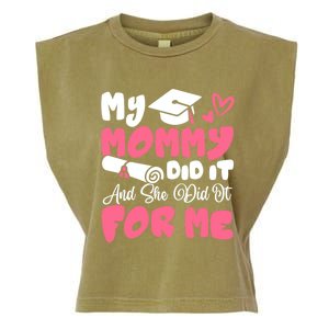 My Mommy Did It And She Did It Graduation Mom Proud Gift Garment-Dyed Women's Muscle Tee