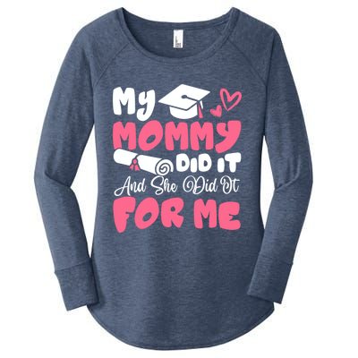 My Mommy Did It And She Did It Graduation Mom Proud Gift Women's Perfect Tri Tunic Long Sleeve Shirt