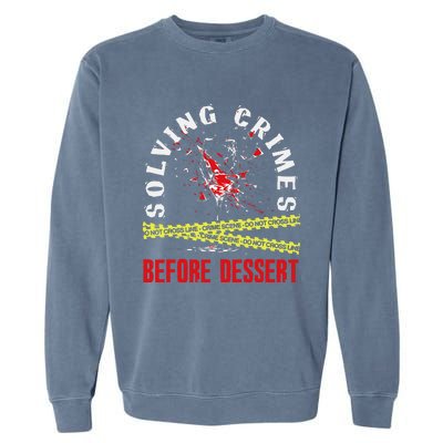 Murder Mystery Dinner Playing Victim Crime Dinner Garment-Dyed Sweatshirt