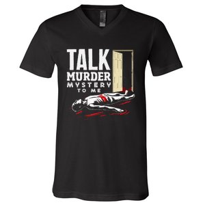 Murder Mystery Dinner Playing Victim Crime Dinner V-Neck T-Shirt