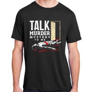 Murder Mystery Dinner Playing Victim Crime Dinner Adult ChromaSoft Performance T-Shirt