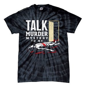 Murder Mystery Dinner Playing Victim Crime Dinner Tie-Dye T-Shirt