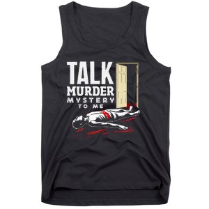 Murder Mystery Dinner Playing Victim Crime Dinner Tank Top