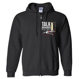 Murder Mystery Dinner Playing Victim Crime Dinner Full Zip Hoodie