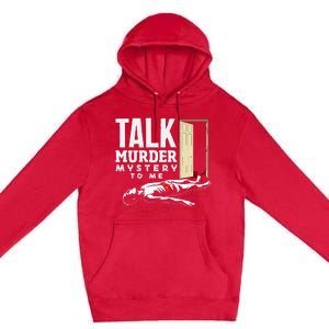 Murder Mystery Dinner Playing Victim Crime Dinner Premium Pullover Hoodie