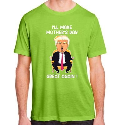 Make MotherS Day Great Again Mom Ltsp Funny Donald Trump Adult ChromaSoft Performance T-Shirt