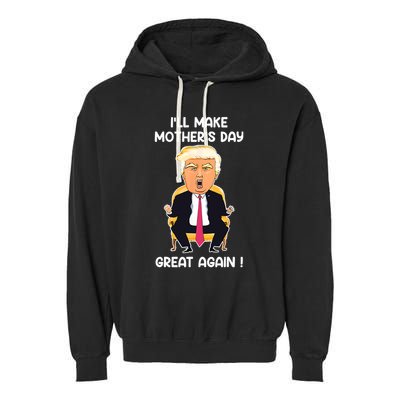 Make MotherS Day Great Again Mom Ltsp Funny Donald Trump Garment-Dyed Fleece Hoodie