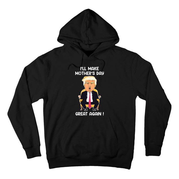 Make MotherS Day Great Again Mom Ltsp Funny Donald Trump Hoodie