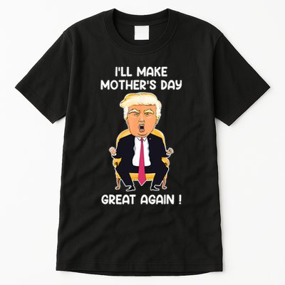 Make MotherS Day Great Again Mom Ltsp Funny Donald Trump Tall T-Shirt