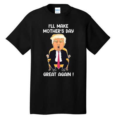 Make MotherS Day Great Again Mom Ltsp Funny Donald Trump Tall T-Shirt