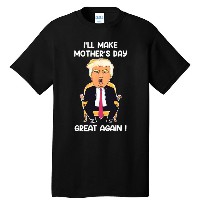 Make MotherS Day Great Again Mom Ltsp Funny Donald Trump Tall T-Shirt