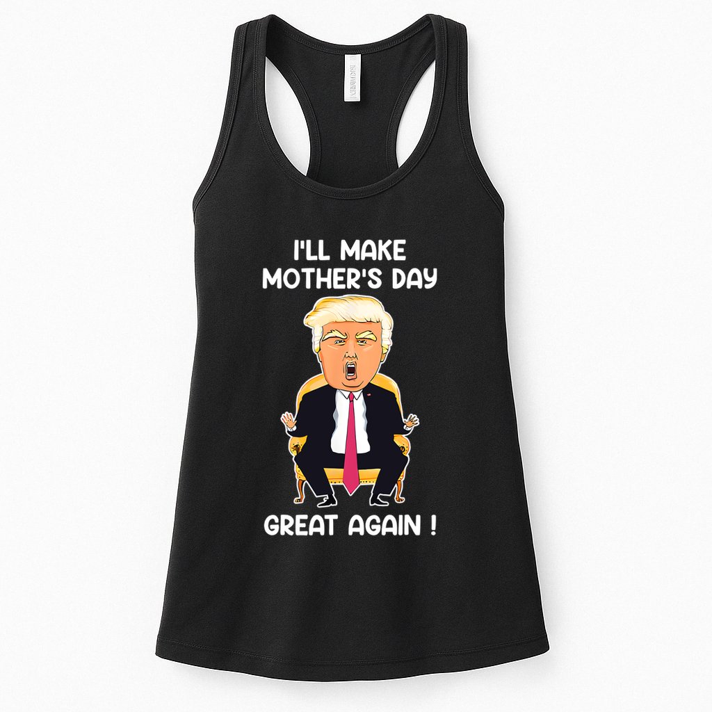 Make MotherS Day Great Again Mom Ltsp Funny Donald Trump Womens Tank Top