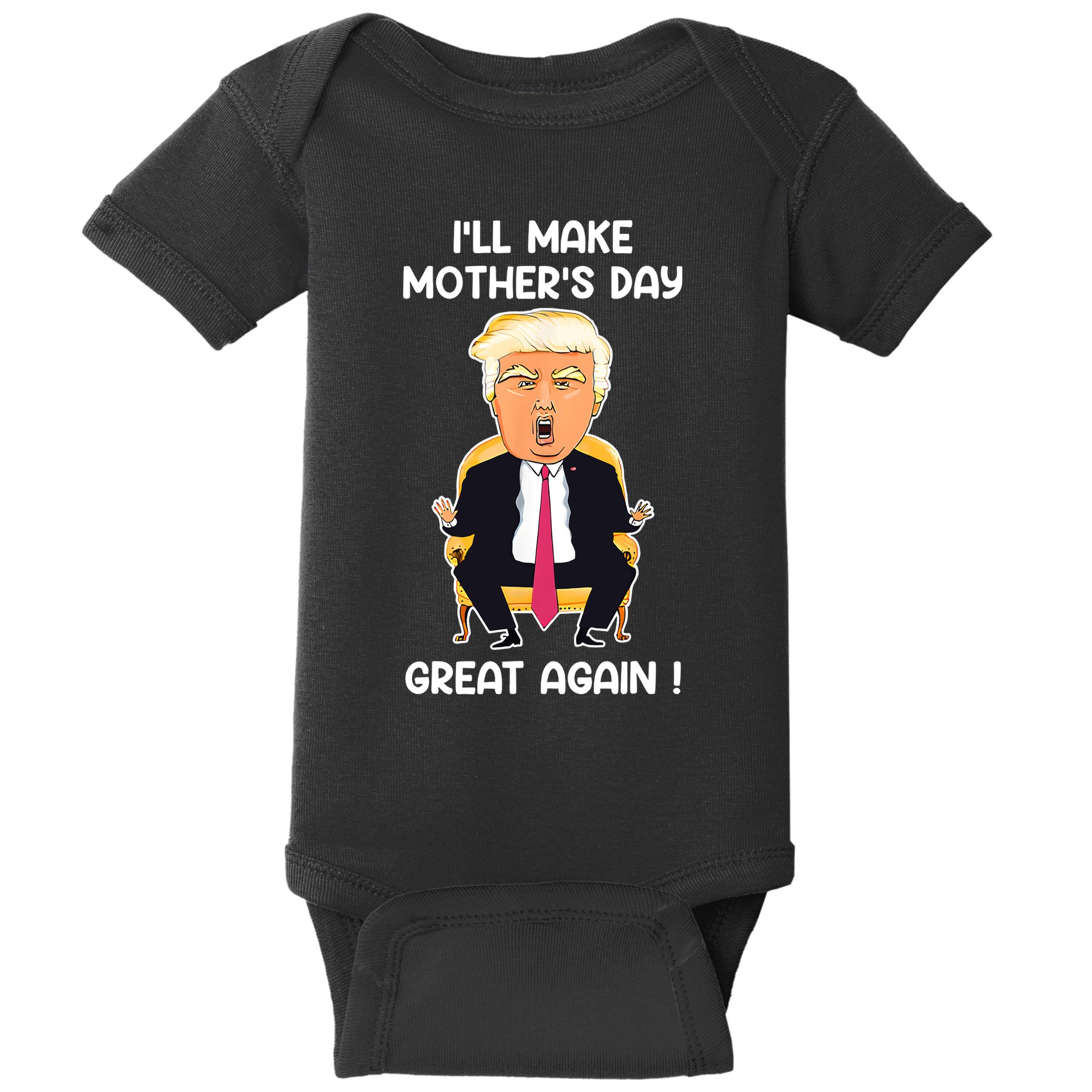 Make MotherS Day Great Again Mom Ltsp Funny Donald Trump Baby Bodysuit