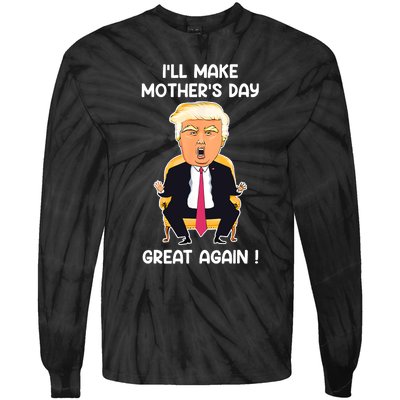 Make MotherS Day Great Again Mom Ltsp Funny Donald Trump Tie-Dye Long Sleeve Shirt