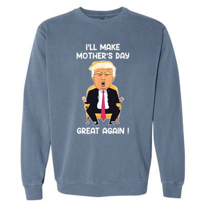 Make MotherS Day Great Again Mom Ltsp Funny Donald Trump Garment-Dyed Sweatshirt