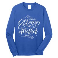 Mom Mother's Day Strong Grandma And More Gift Long Sleeve Shirt