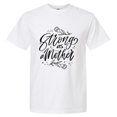 Mom Mother's Day Strong Grandma And More Gift Garment-Dyed Heavyweight T-Shirt