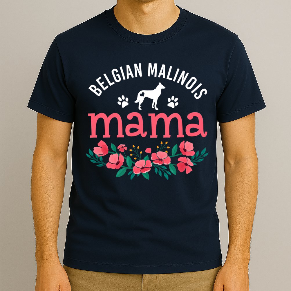 Malinois Mama Dog Women Belgian Malinois Dog Lover Mom T-Shirt