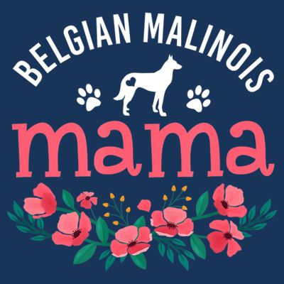 Malinois Mama Dog Women Belgian Malinois Dog Lover Mom T-Shirt