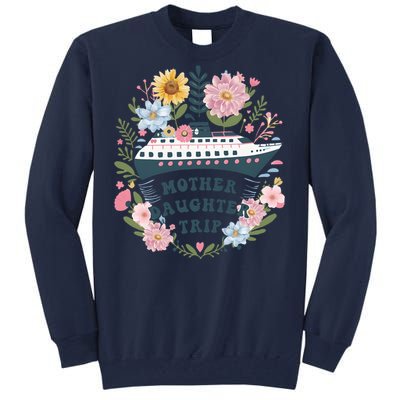 Matching Mother Daughter Cruise Family Trip Tall Sweatshirt