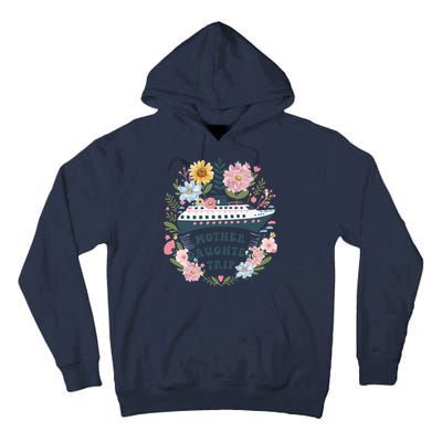 Matching Mother Daughter Cruise Family Trip Tall Hoodie