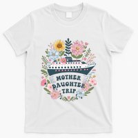 Matching Mother Daughter Cruise Family Trip T-Shirt