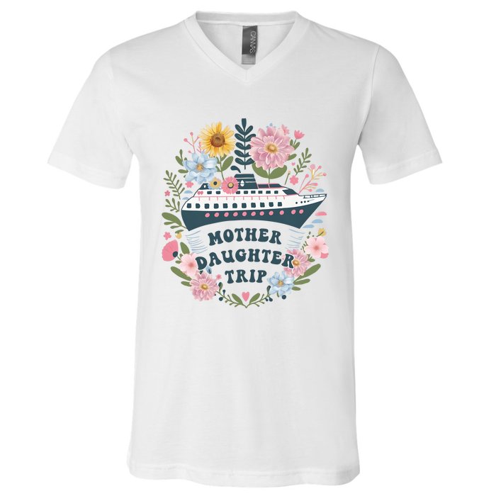 Matching Mother Daughter Cruise Family Trip V-Neck T-Shirt