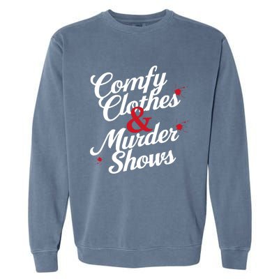 Murder Mystery Detective Documentary True Crime Garment-Dyed Sweatshirt