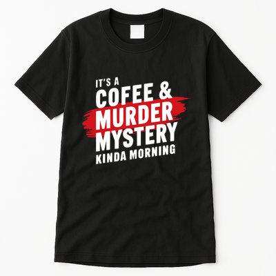 Murder Mystery Detective Documentary True Crime Tall T-Shirt