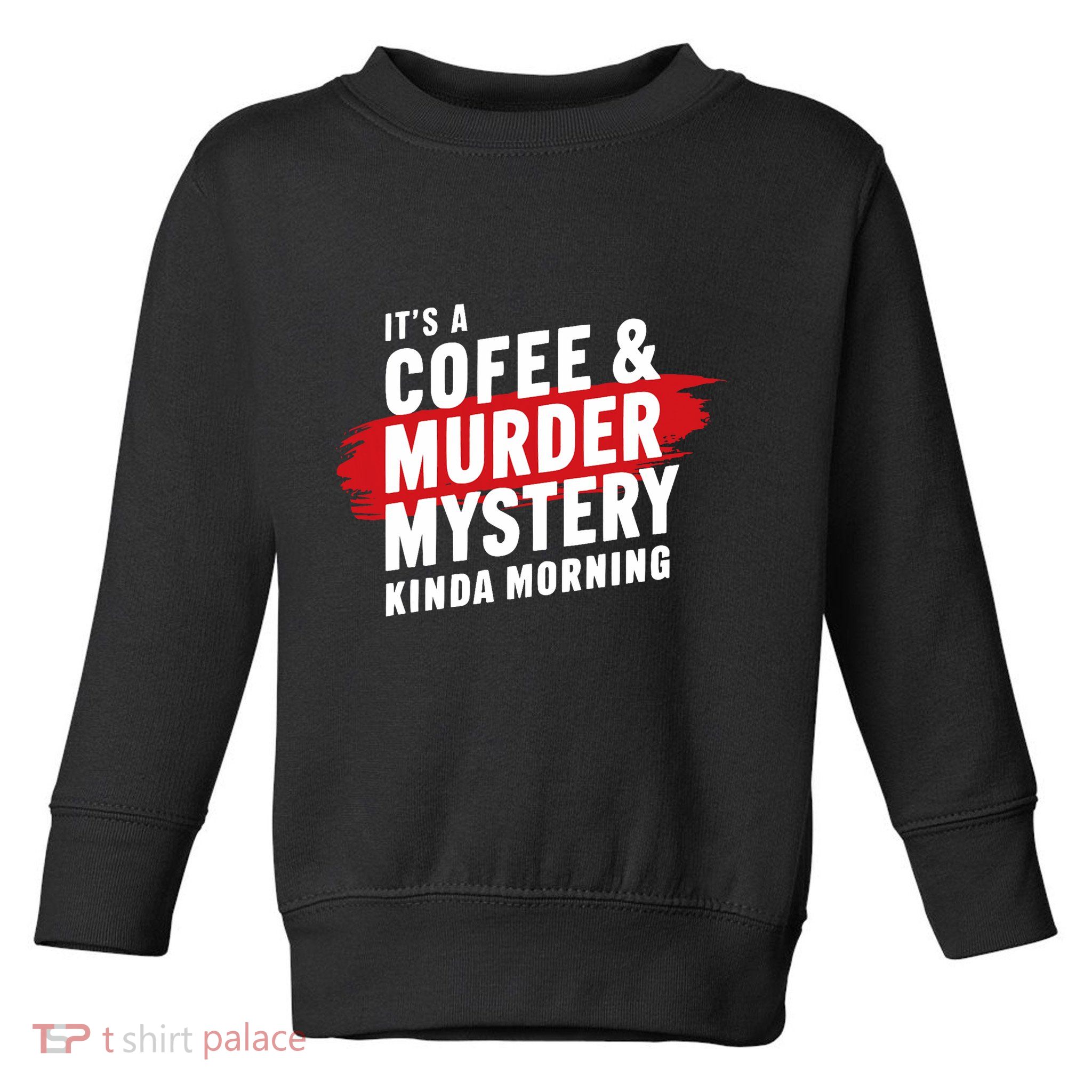 Murder Mystery Detective Documentary True Crime Toddler Sweatshirt