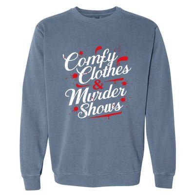 Murder Mystery Detective Documentary True Crime Garment-Dyed Sweatshirt