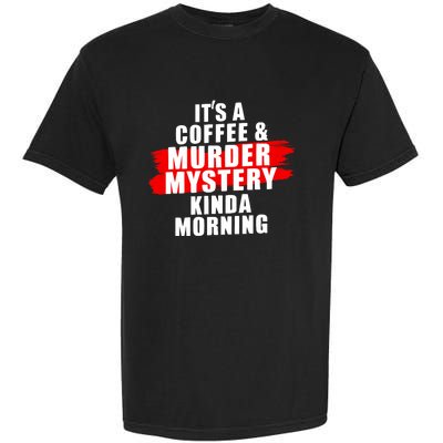 Murder Mystery Detective Documentary True Crime Garment-Dyed Heavyweight T-Shirt