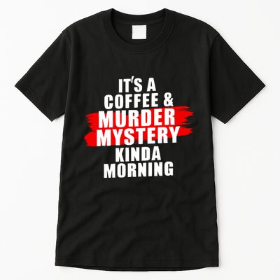 Murder Mystery Detective Documentary True Crime Tall T-Shirt