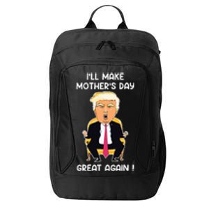 Make MotherS Day Great Again Mom Ltsp Funny Donald Trump City Backpack