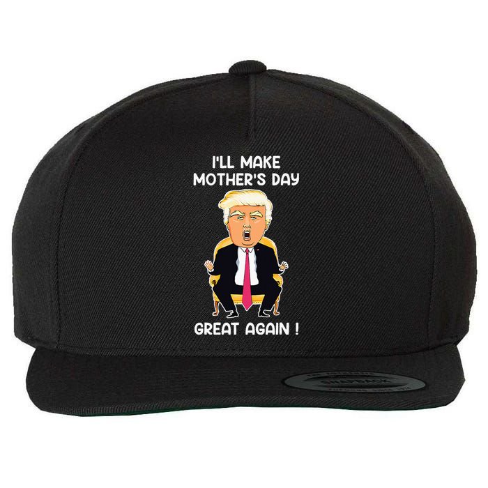 Make MotherS Day Great Again Mom Ltsp Funny Donald Trump Wool Snapback Cap