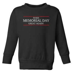 Make Memorial Day Great Again Trump Slogan Toddler Sweatshirt