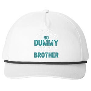 My Mom Didnt Raise No Dummy If She Did It Was My Brother Snapback Five-Panel Rope Hat